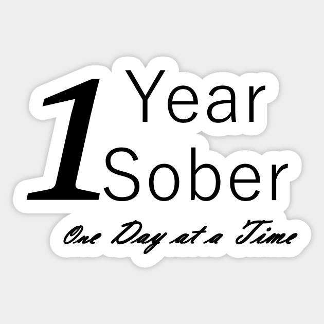 One Year Sobriety Anniversary "Birthday" Design for the Sober Person